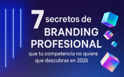 7 secretos de branding profesional que tu competencia no quiere que descubras en 2026