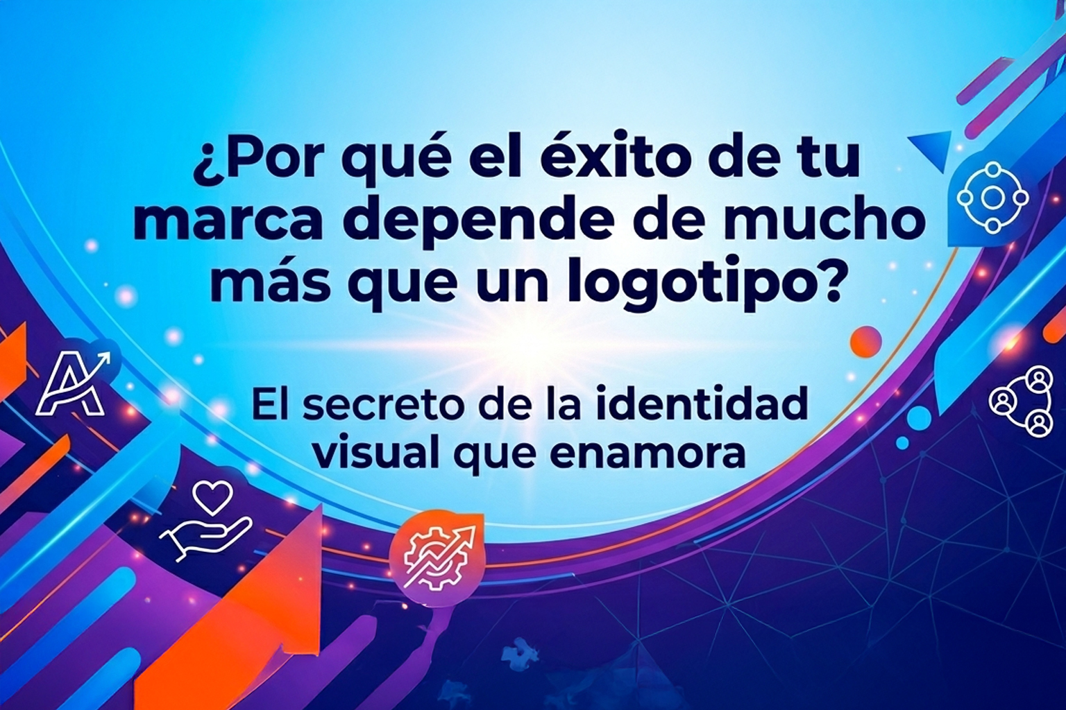 Por qué el éxito de tu marca depende de mucho más que un logotipo